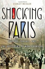 BOOK REVIEW: 'Shocking Paris': Comprehensive, Accessible Account of Immigrant Artists of the School of Paris BOOK REVIEW: 'Shocking Paris': Comprehensive, Accessible Account of Immigrant Artists of the School of Paris